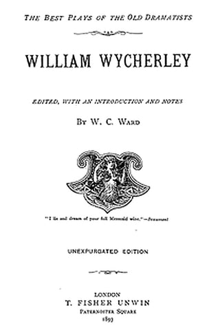 William Wycherley [Four Plays]