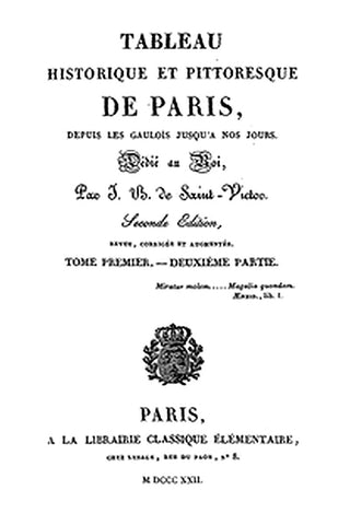 Tableau historique et pittoresque de Paris depuis les Gaulois jusqu'à nos jours (Volume 2/8)