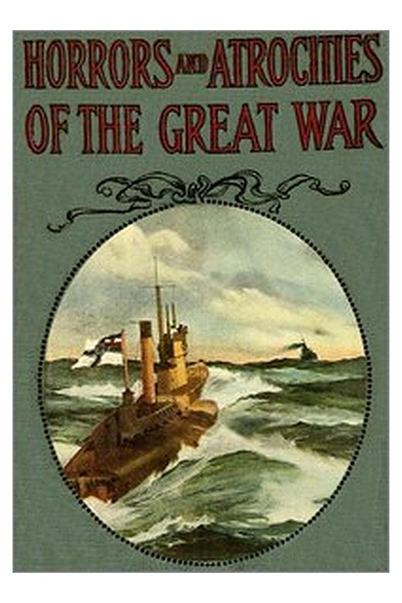 Horrors and Atrocities of the Great War