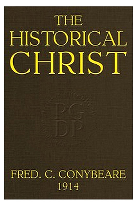 The Historical Christ;
