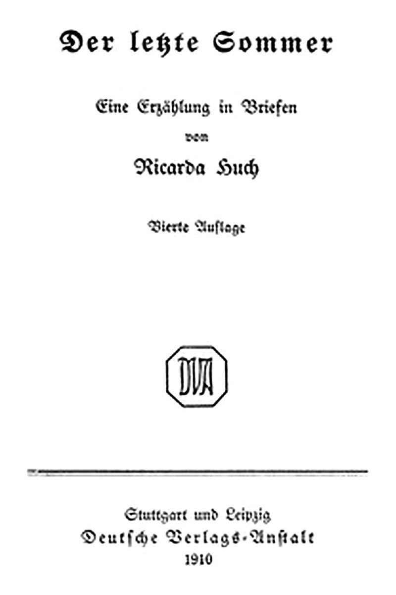 Der letzte Sommer: Eine Erzählung in Briefen