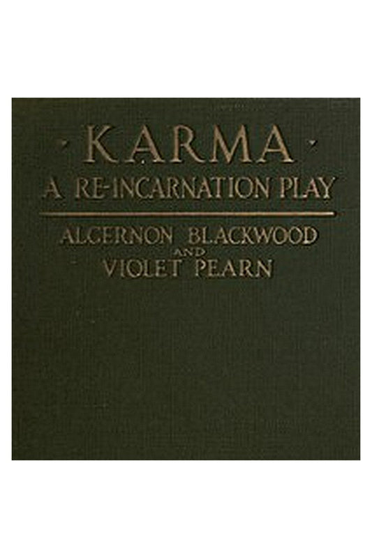 Karma: A Re-incarnation Play
