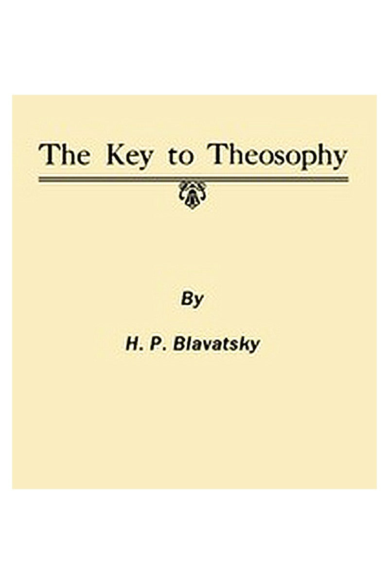 The Key to Theosophy
