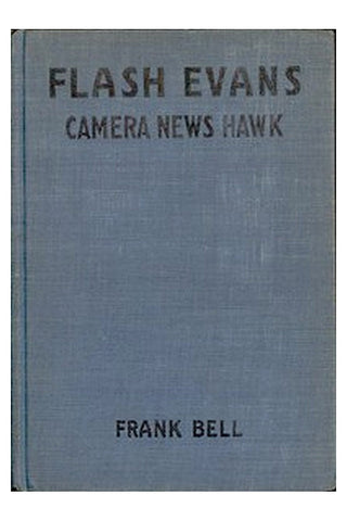Flash Evans, Camera News Hawk