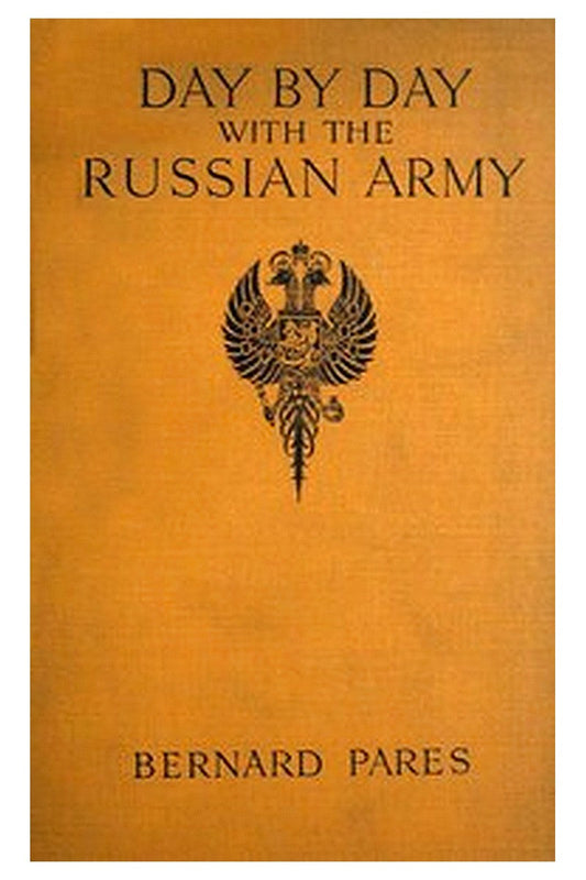 Day by Day with the Russian Army, 1914-15