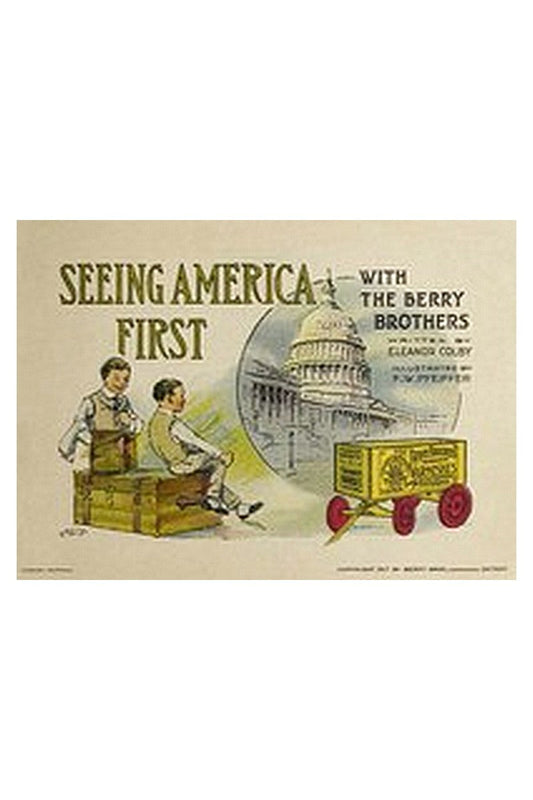 Seeing America First, with the Berry Brothers
