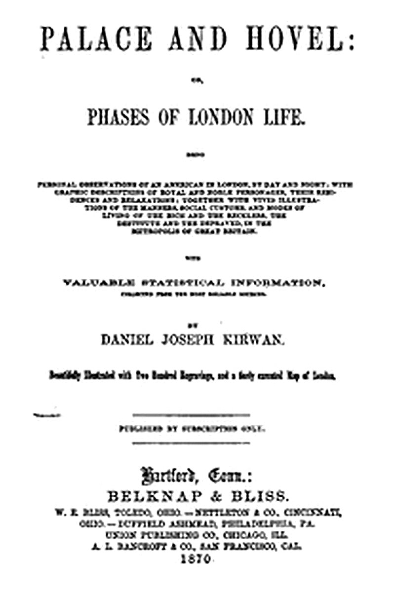 Palace and Hovel Or, Phases of London Life