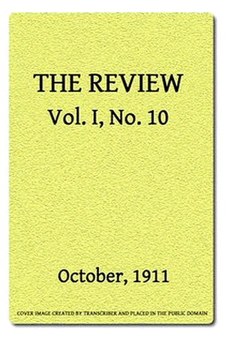 The Review, Vol. 1, No. 10, October, 1911