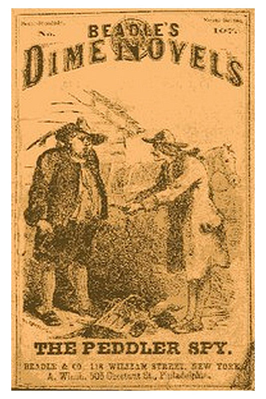 The Peddler Spy or, Dutchmen and Yankees. A Tale of the Capture of Good Hope