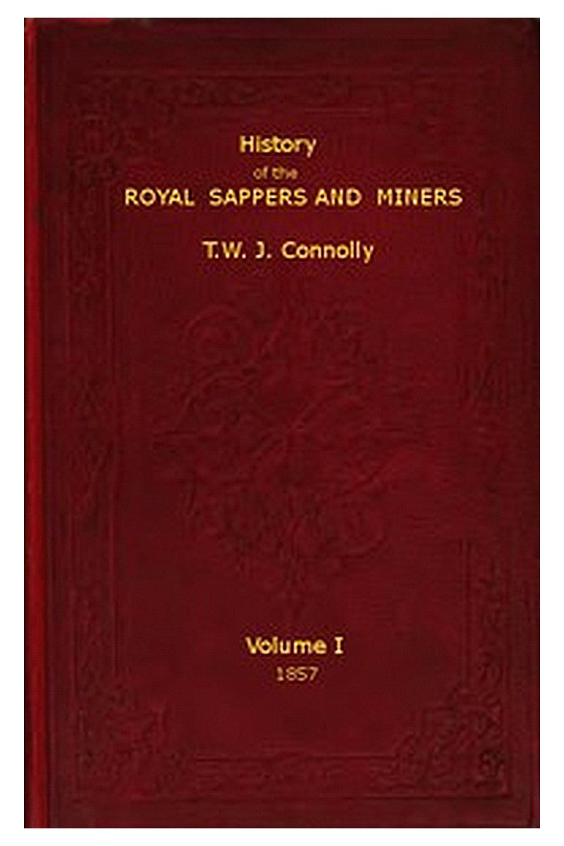 History of the Royal Sappers and Miners, Volume 1 (of 2)
