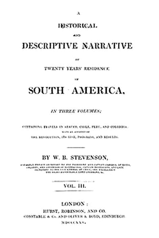 Historical and descriptive narrative of twenty years' residence in South America (Vol 3 of 3)
