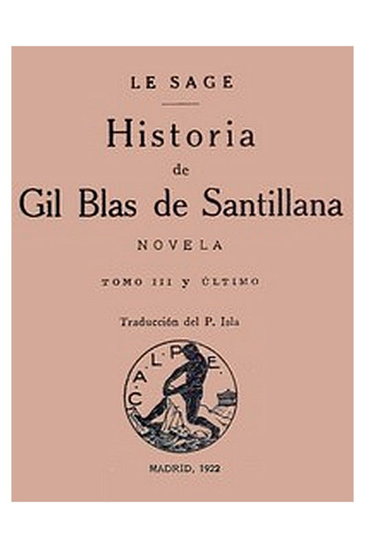 Historia de Gil Blas de Santillana: Novela (Vol 3 de 3)