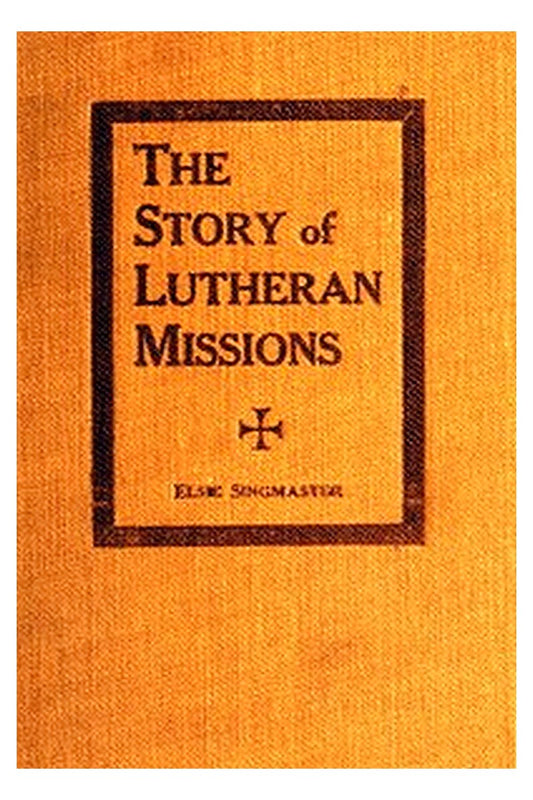 The Story of Lutheran Missions