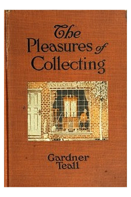 The Pleasures of Collecting