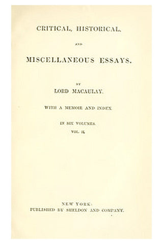 Critical, Historical, and Miscellaneous Essays; Vol. 2
