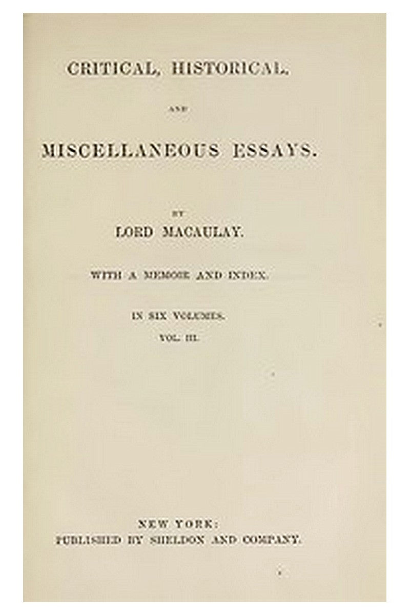Critical, Historical, and Miscellaneous Essays; Vol. 3
