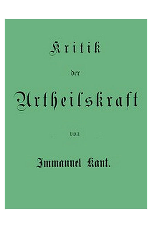 Kant's gesammelte Schriften. Band V. Kritik der Urtheilskraft