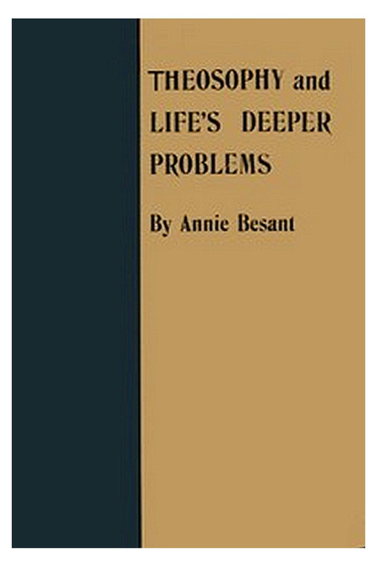 Theosophy and Life's Deeper Problems
