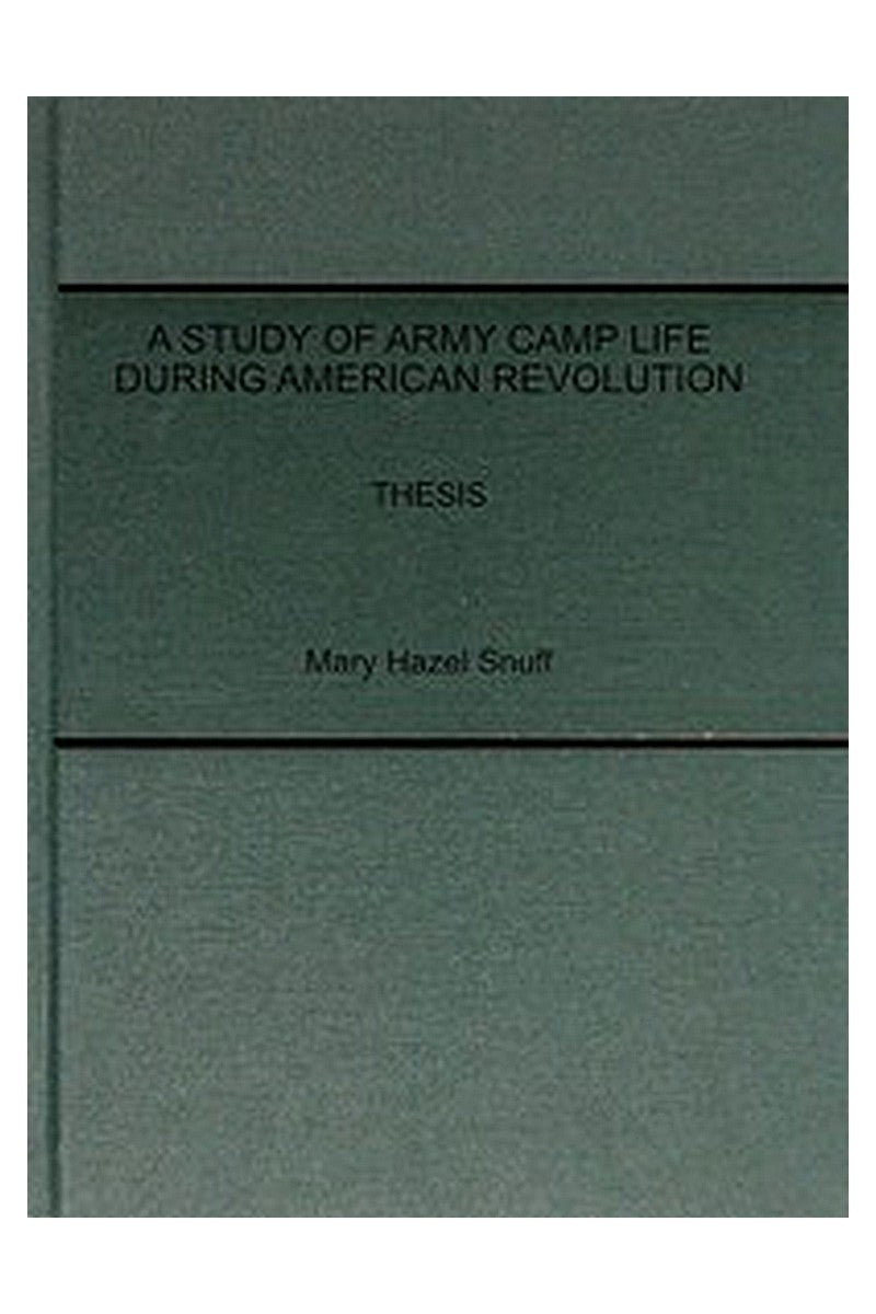 A Study of Army Camp Life during American Revolution