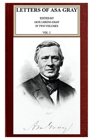 Letters of Asa Gray Vol. 1