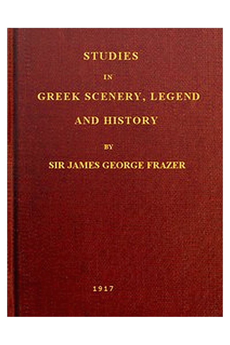 Studies in Greek Scenery, Legend and History
