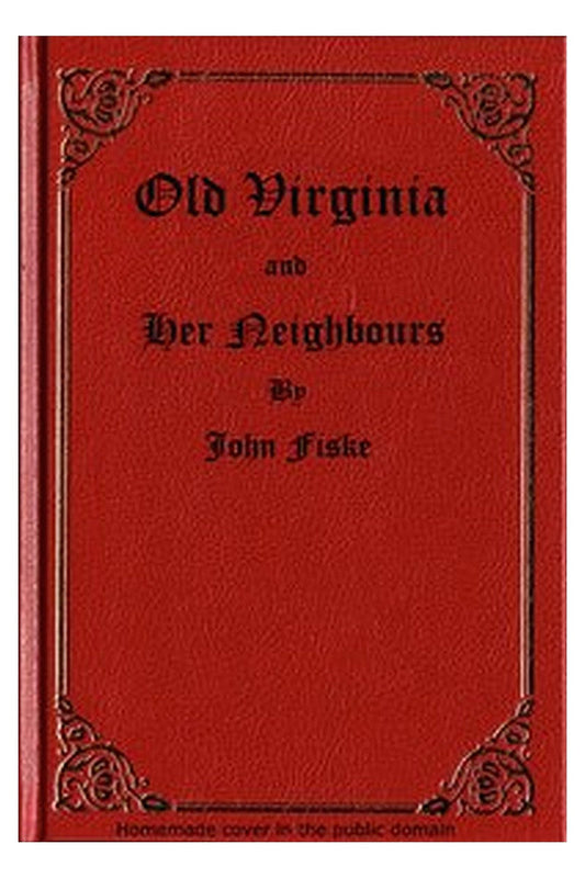 Old Virginia and Her Neighbours, Vol. 1 (of 2)