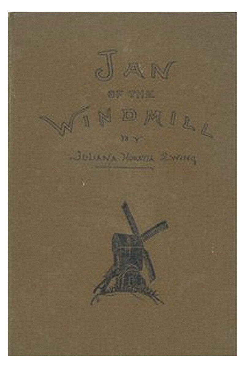 Jan of the Windmill: A Story of the Plains