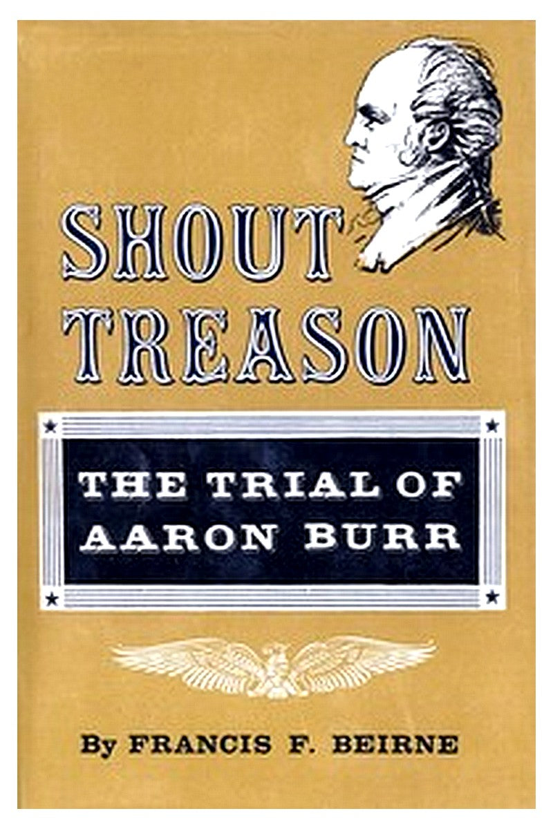 Shout Treason: The Trial of Aaron Burr