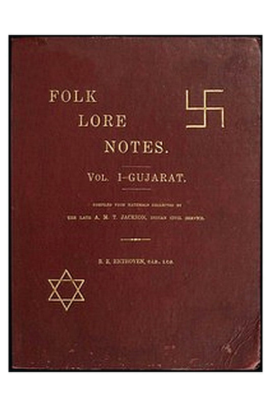 Folk Lore Notes. Vol. I—Gujarat