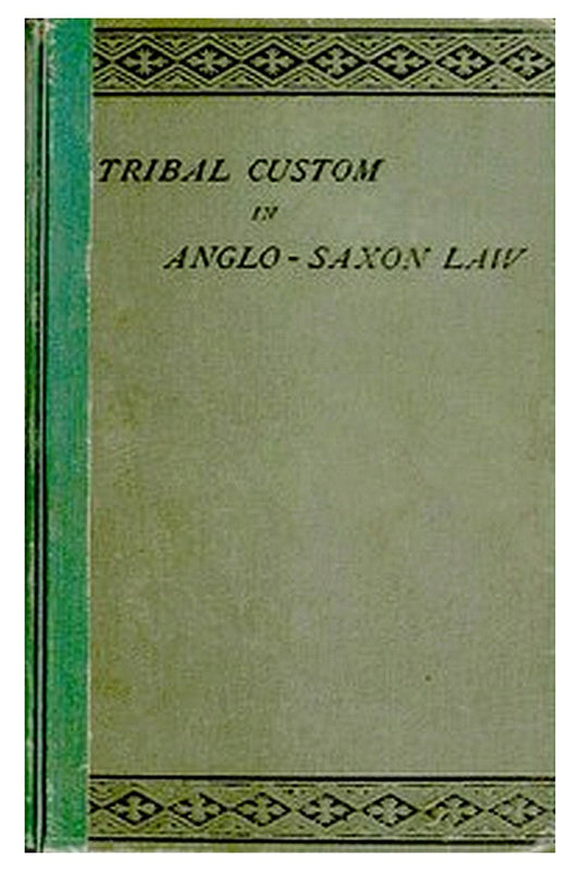 Tribal Custom in Anglo-Saxon Law
