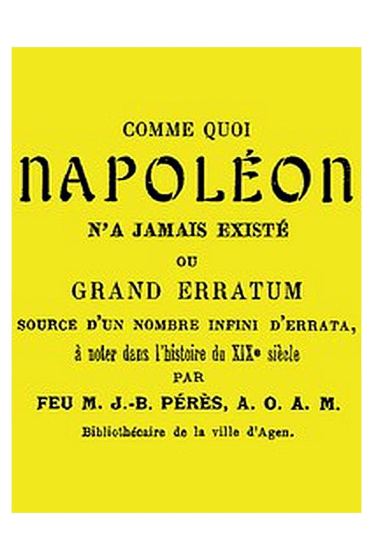 Comme quoi Napoléon n'a jamais existé
