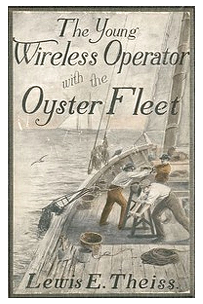 The Young Wireless Operator—With the Oyster Fleet