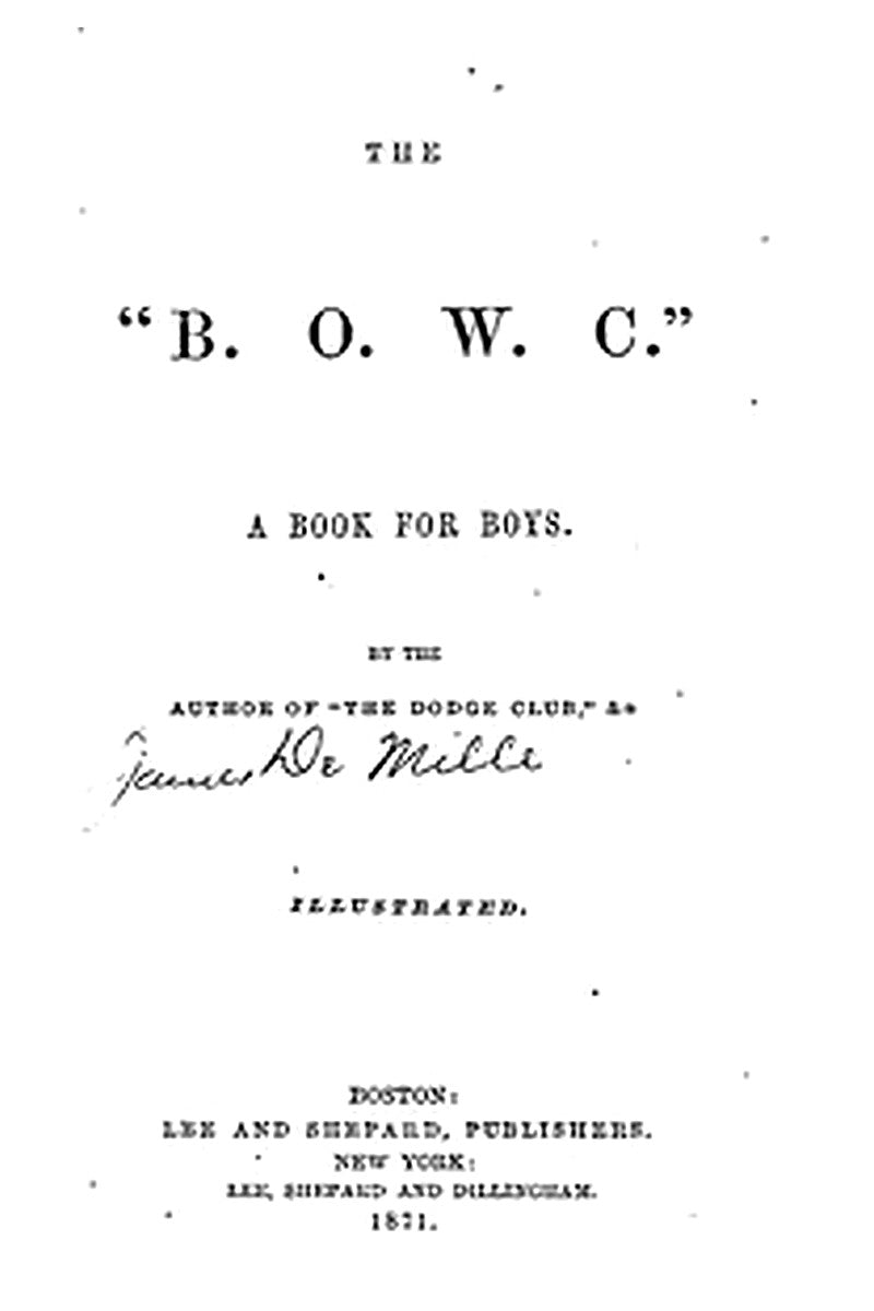 The "B. O. W. C.": A Book For Boys
