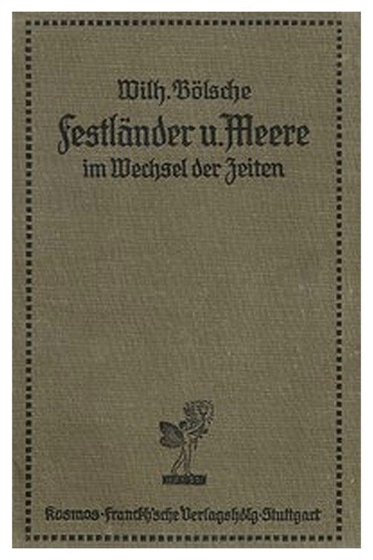 Festländer und Meere im Wechsel der Zeiten