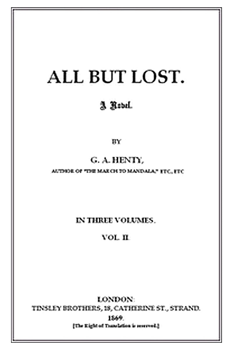 All But Lost: A Novel. Vol. 2 of 3