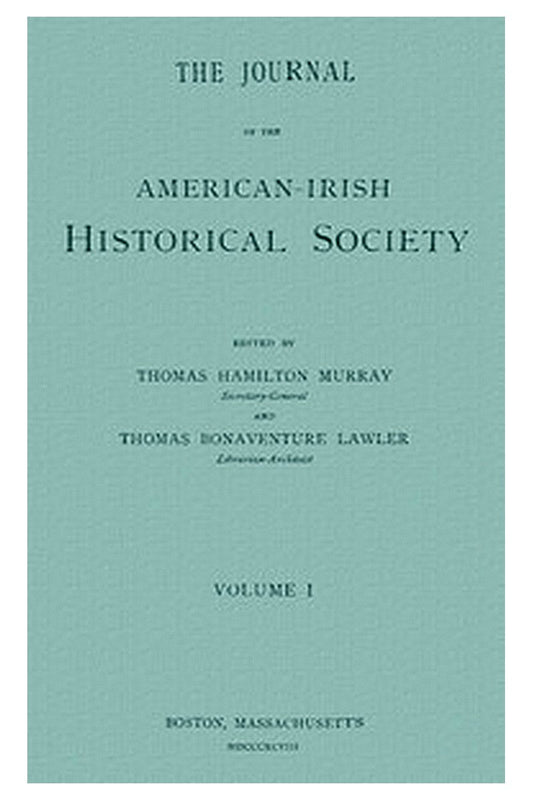 The Journal of the American-Irish Historical Society (Vol. I)