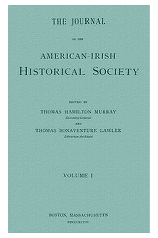 The Journal of the American-Irish Historical Society (Vol. I)