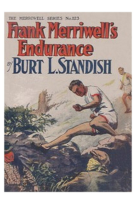 Frank Merriwell's Endurance or, A Square Shooter