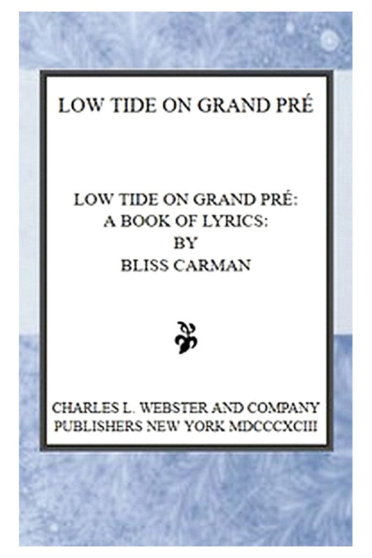 Low Tide on Grand Pré: A Book of Lyrics