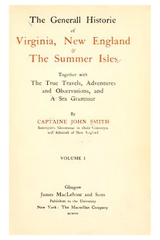 The General Historie of Virginia, New England & the Summer Isles  (Vol. I)
