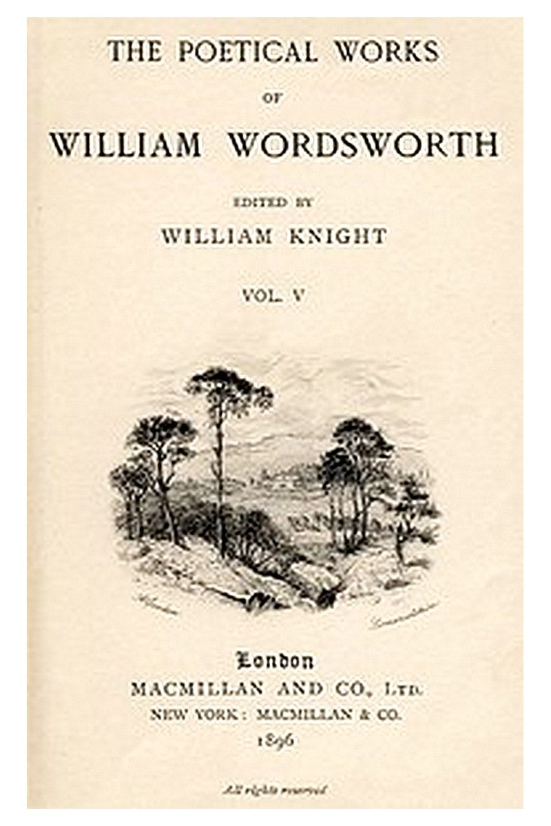 The Poetical Works of William Wordsworth — Volume 5 (of 8)