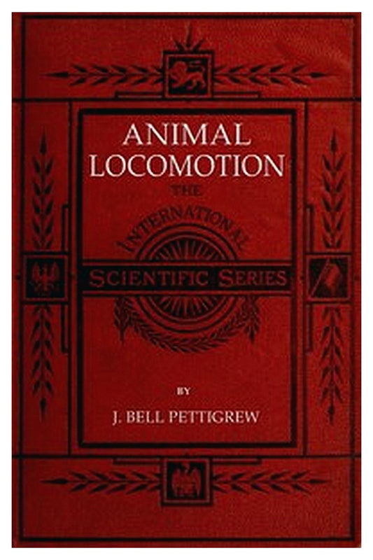 Animal Locomotion; or, walking, swimming, and flying
