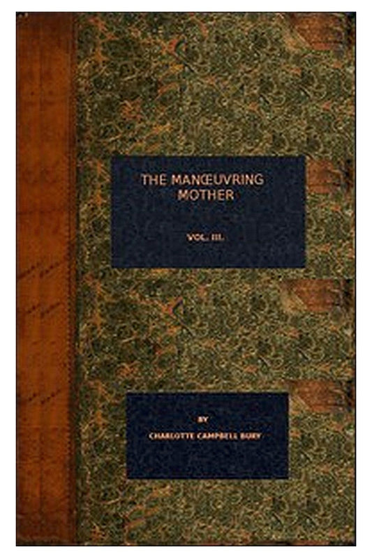 The Manoeuvring Mother (vol. 3 of 3)