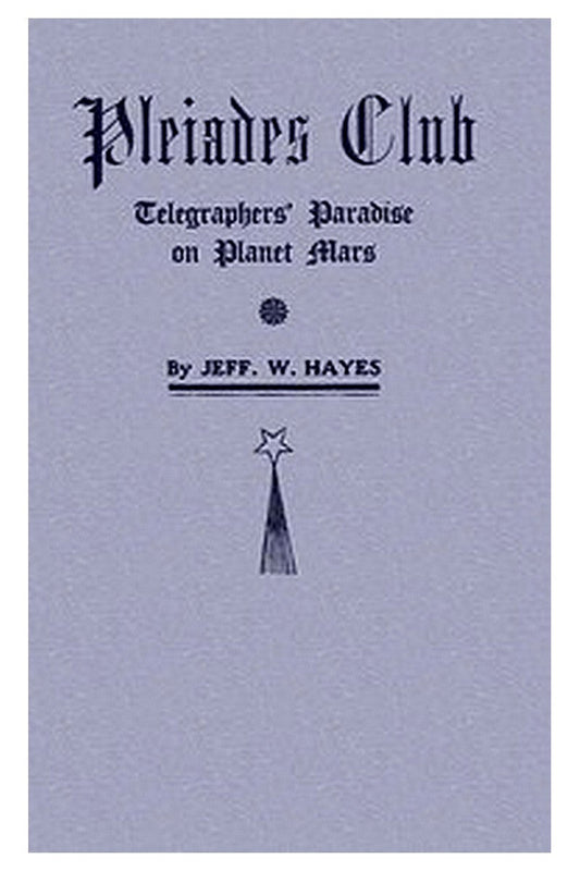 Pleiades Club—Telegraphers' Paradise on Planet Mars