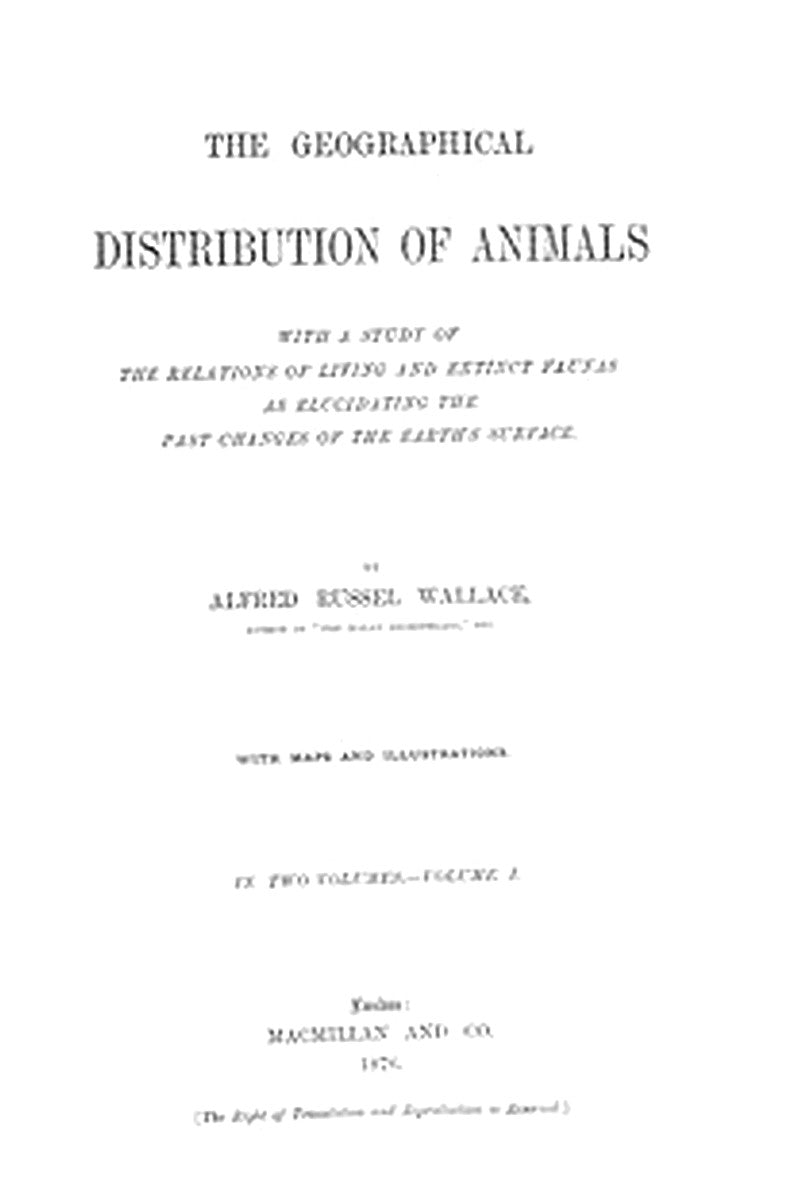 The Geographical Distribution of Animals, Volume 1
