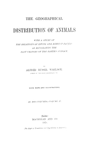 The Geographical Distribution of Animals, Volume 2
