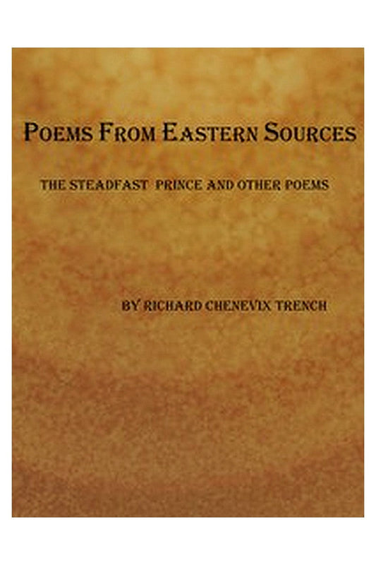 Poems from Eastern Sources: The Steadfast Prince and Other Poems