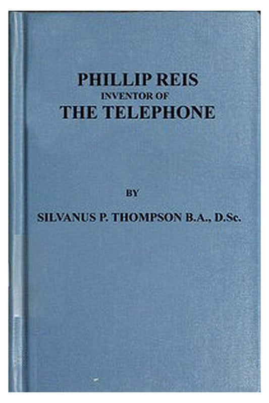 Philipp Reis: Inventor of the Telephone