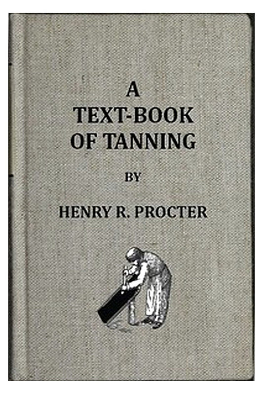 A Text-book of Tanning
