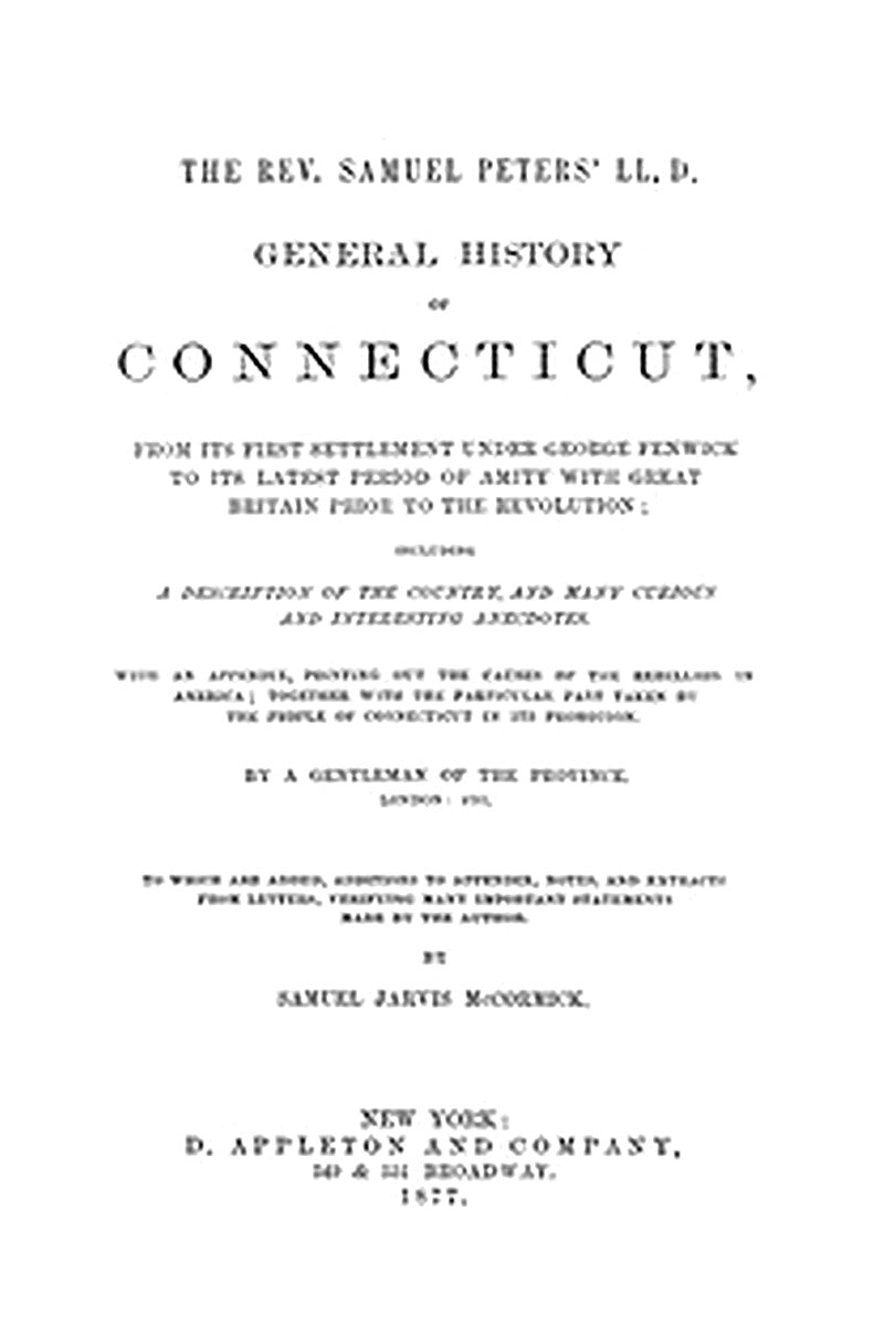 General History of Connecticut, from Its First Settlement Under George Fenwick to its Latest Period of Amity with Great Britain